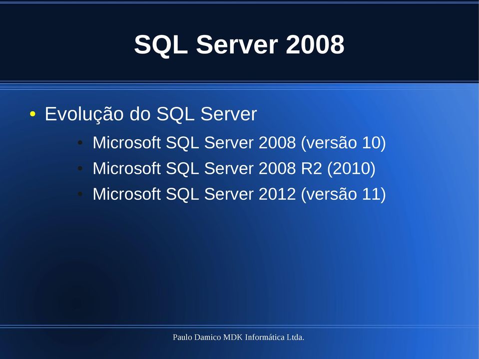 (versão 10) Microsoft SQL Server 2008
