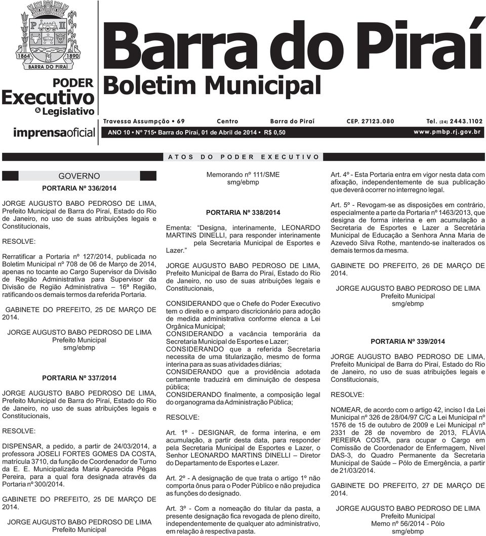 ratificando os demais termos da referida Portaria.