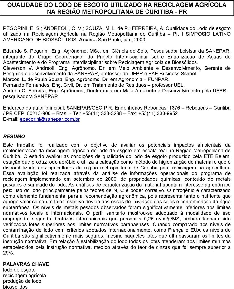 Pegorini, Eng. Agrônomo, MSc.