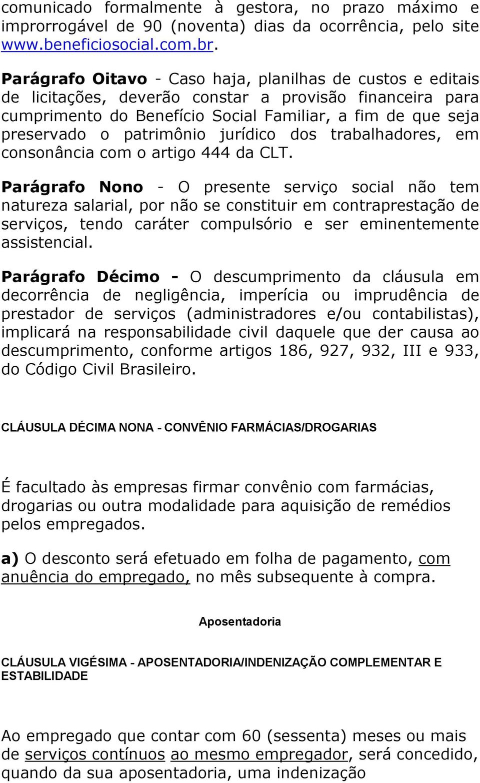 patrimônio jurídico dos trabalhadores, em consonância com o artigo 444 da CLT.