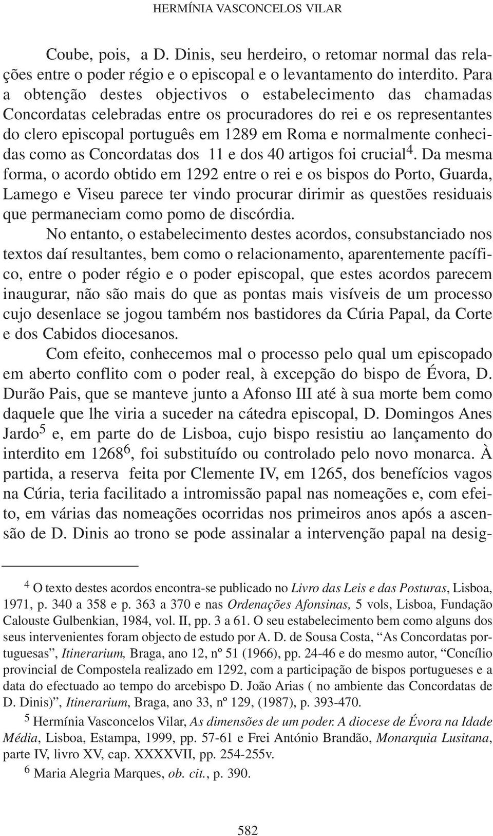 conhecidas como as Concordatas dos 11 e dos 40 artigos foi crucial 4.