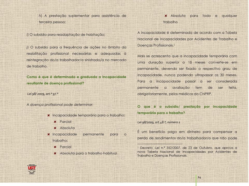 Como é que é determinada e graduada a incapacidade resultante de doença profissional? Lei 98/ 2009, art.º 97.