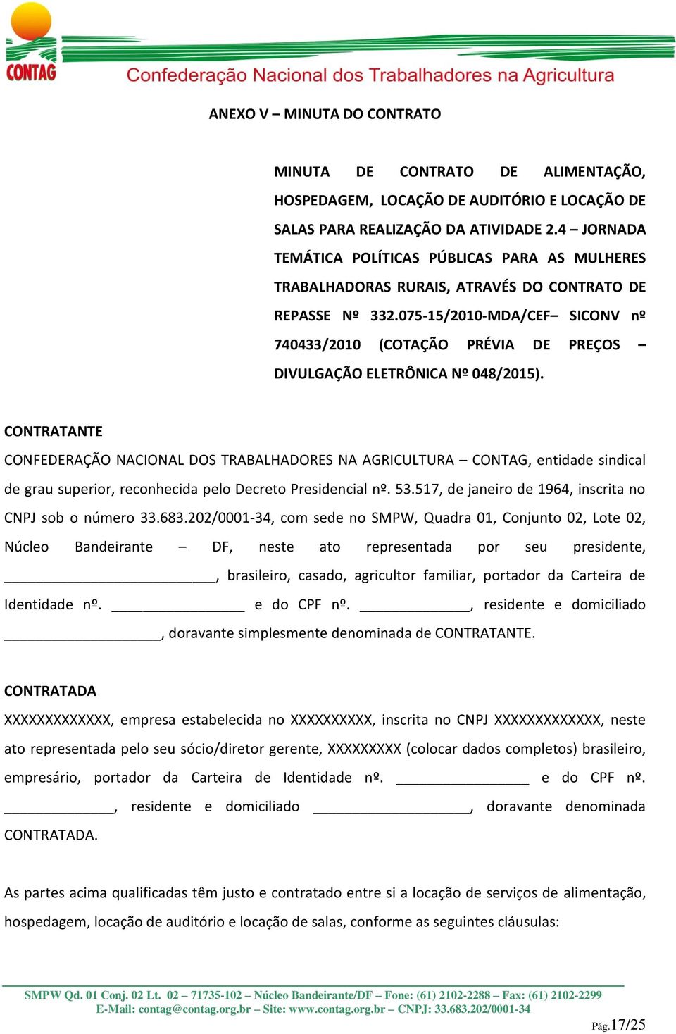075-15/2010-MDA/CEF SICONV nº 740433/2010 (COTAÇÃO PRÉVIA DE PREÇOS DIVULGAÇÃO ELETRÔNICA Nº 048/2015).