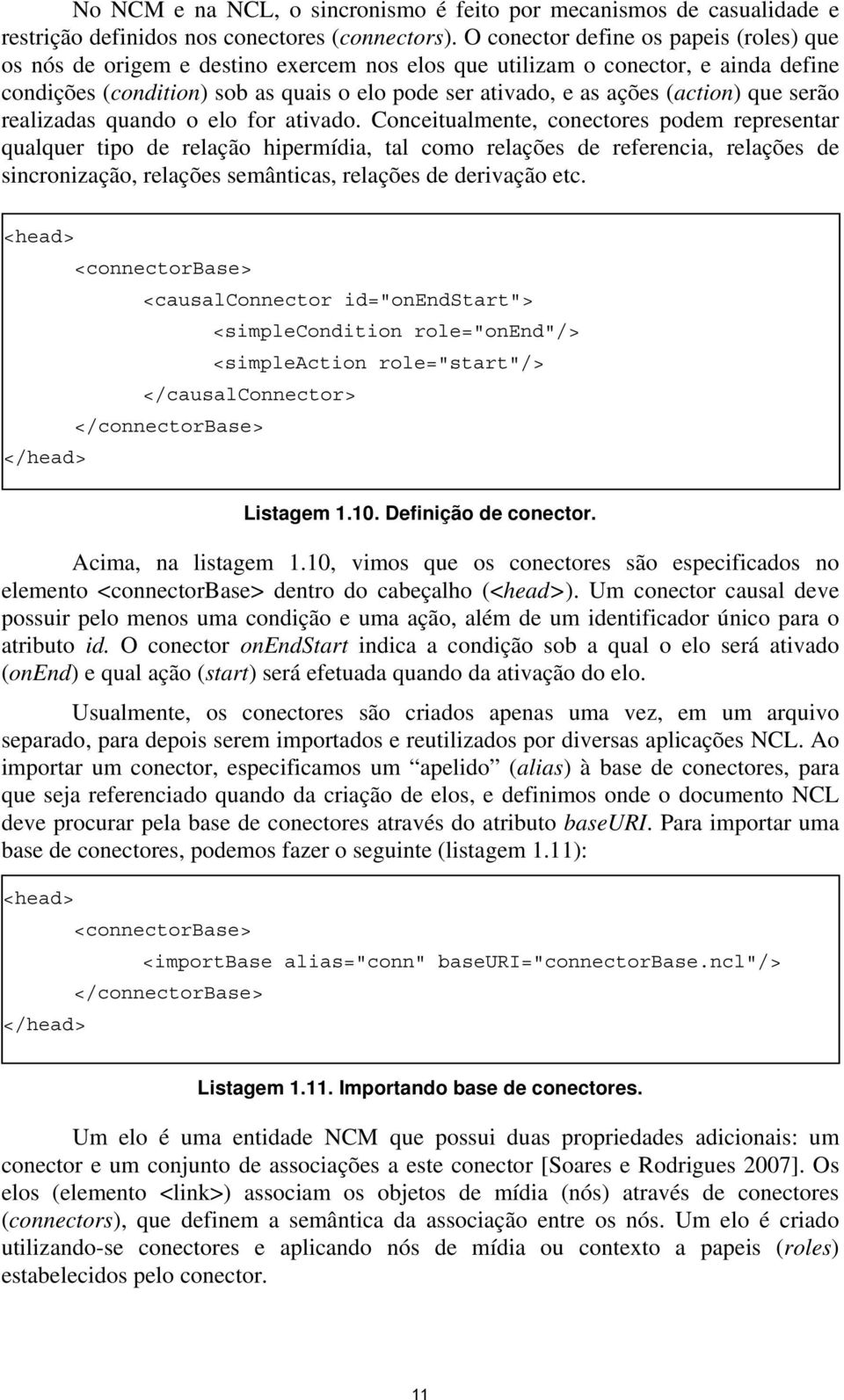 (action) que serão realizadas quando o elo for ativado.