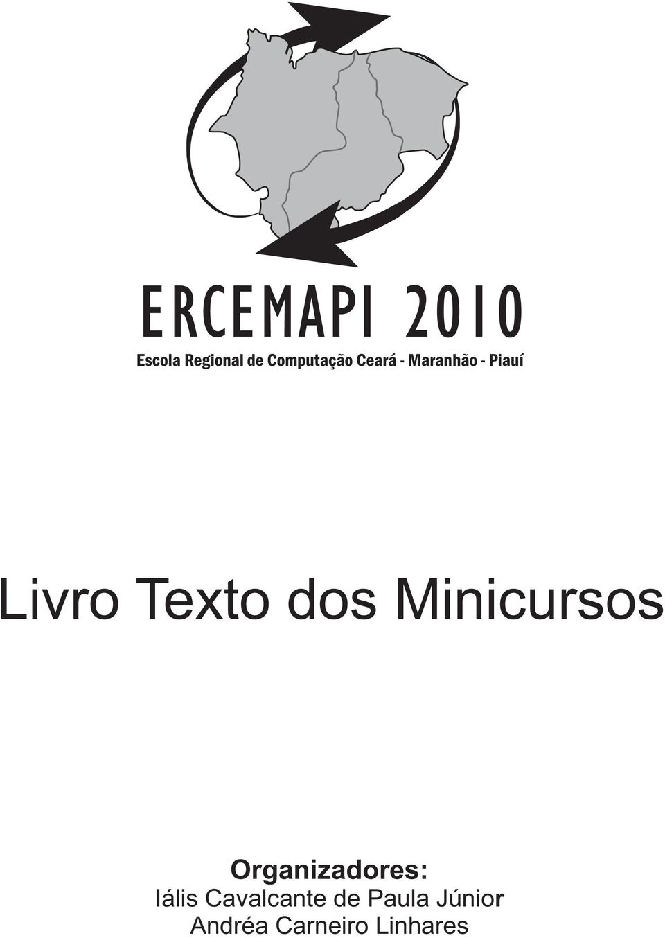 Texto dos Minicursos Organizadores: Iális