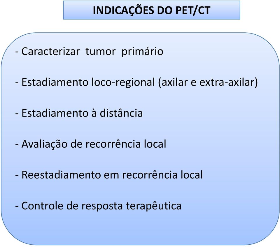 Estadiamento à distância - Avaliação de recorrência local