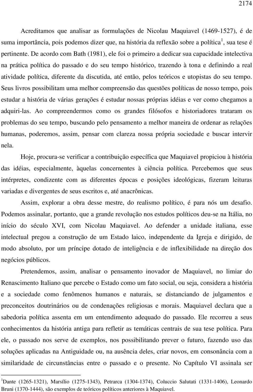 diferente da discutida, até então, pelos teóricos e utopistas do seu tempo.