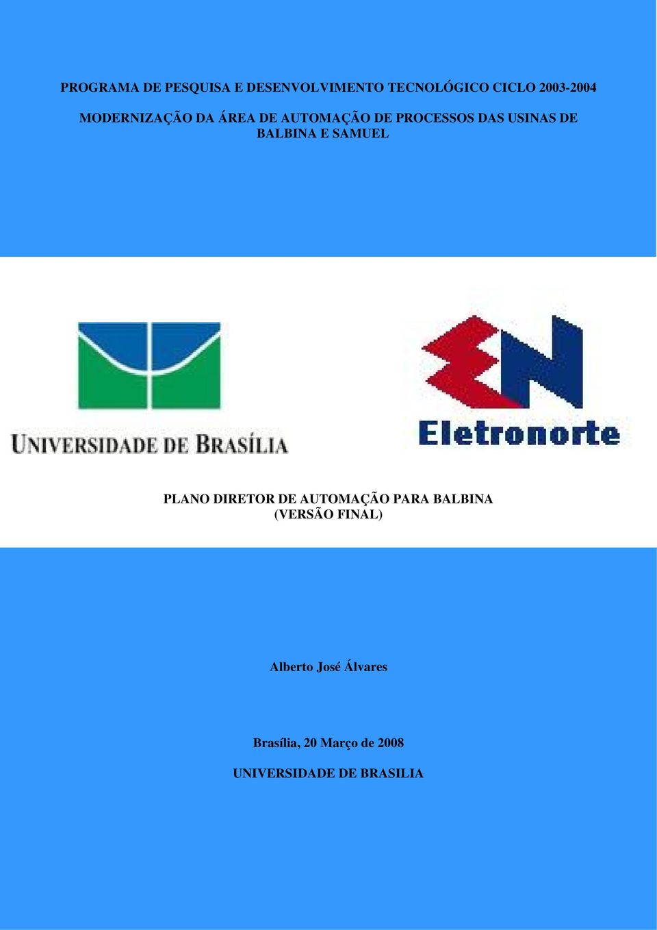 E SAMUEL PLANO DIRETOR DE AUTOMAÇÃO PARA BALBINA (VERSÃO FINAL)