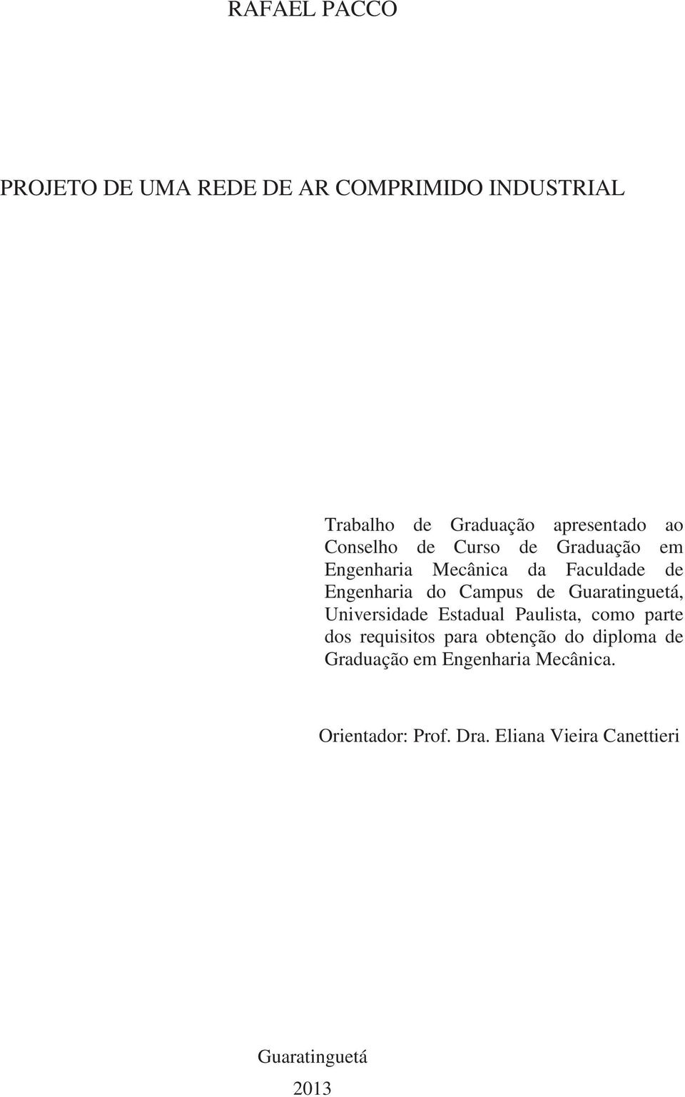 Guaratinguetá, Universidade Estadual Paulista, como parte dos requisitos para obtenção do diploma