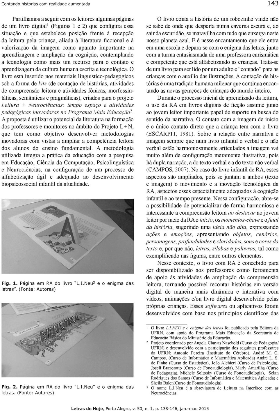 Leitura + Neurociências: tempo espaço e atividades pedagógicas inovadoras no Programa Mais Educação. dos alunos do ensino fundamental.