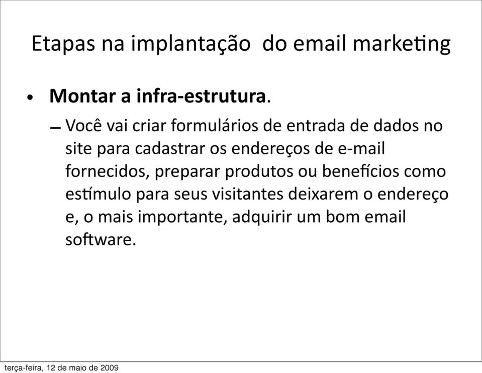 endereços de e mail fornecidos, preparar produtos ou benejcios como essmulo