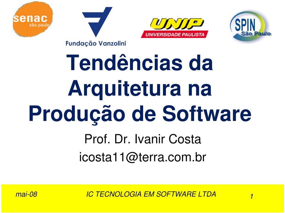 Ivanir Costa icosta11@terra.com.