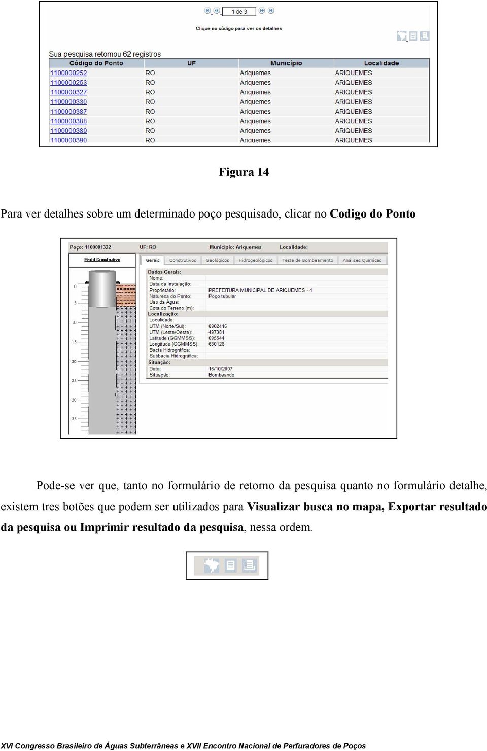 formulário detalhe, existem tres botões que podem ser utilizados para Visualizar