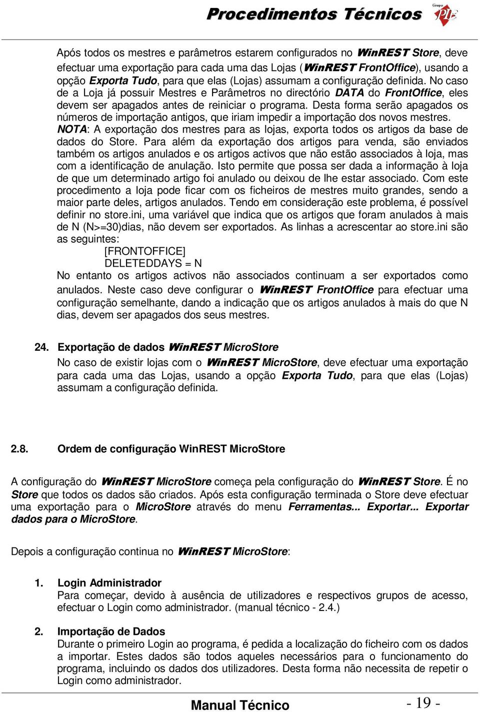 Desta forma serão apagados os números de importação antigos, que iriam impedir a importação dos novos mestres.