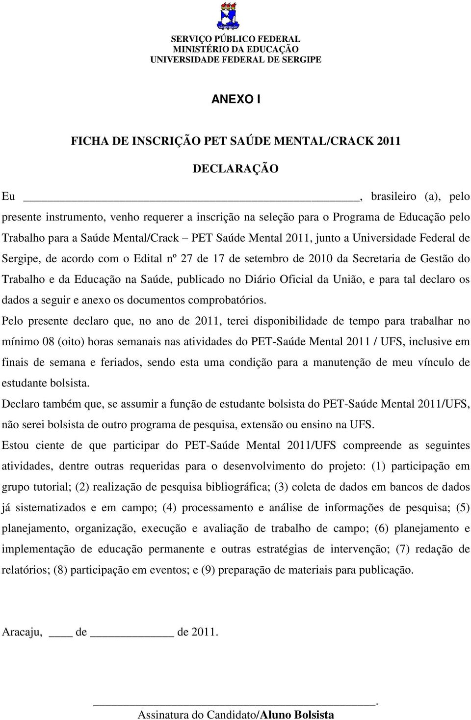 publicado no Diário Oficial da União, e para tal declaro os dados a seguir e anexo os documentos comprobatórios.