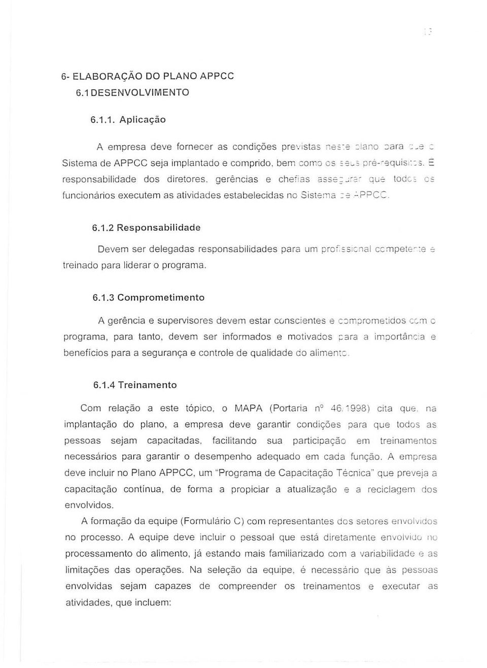 2 Respnsabilidade Devem ser delegadas respnsabilidades para um prf.::slcnal ccmpete:e -= treinad para liderar prgrama. 6.1.