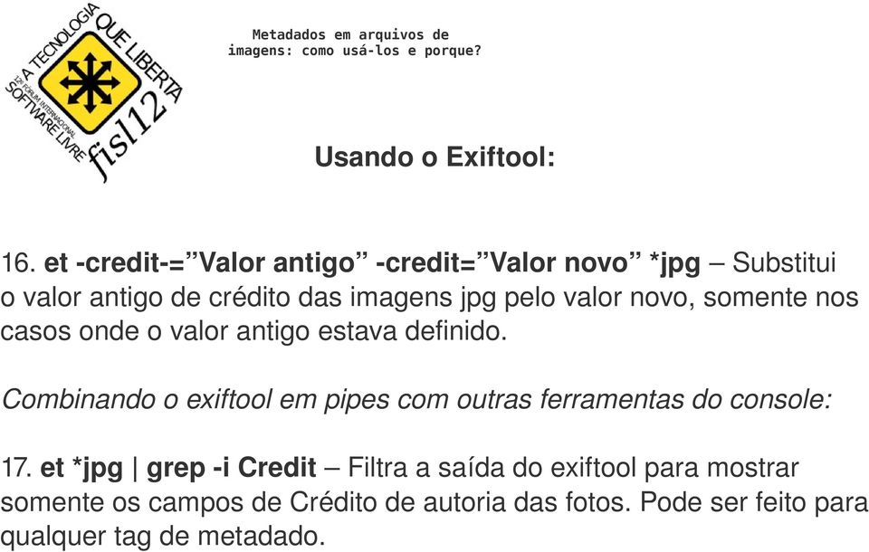 valor novo, somente nos casos onde o valor antigo estava definido.