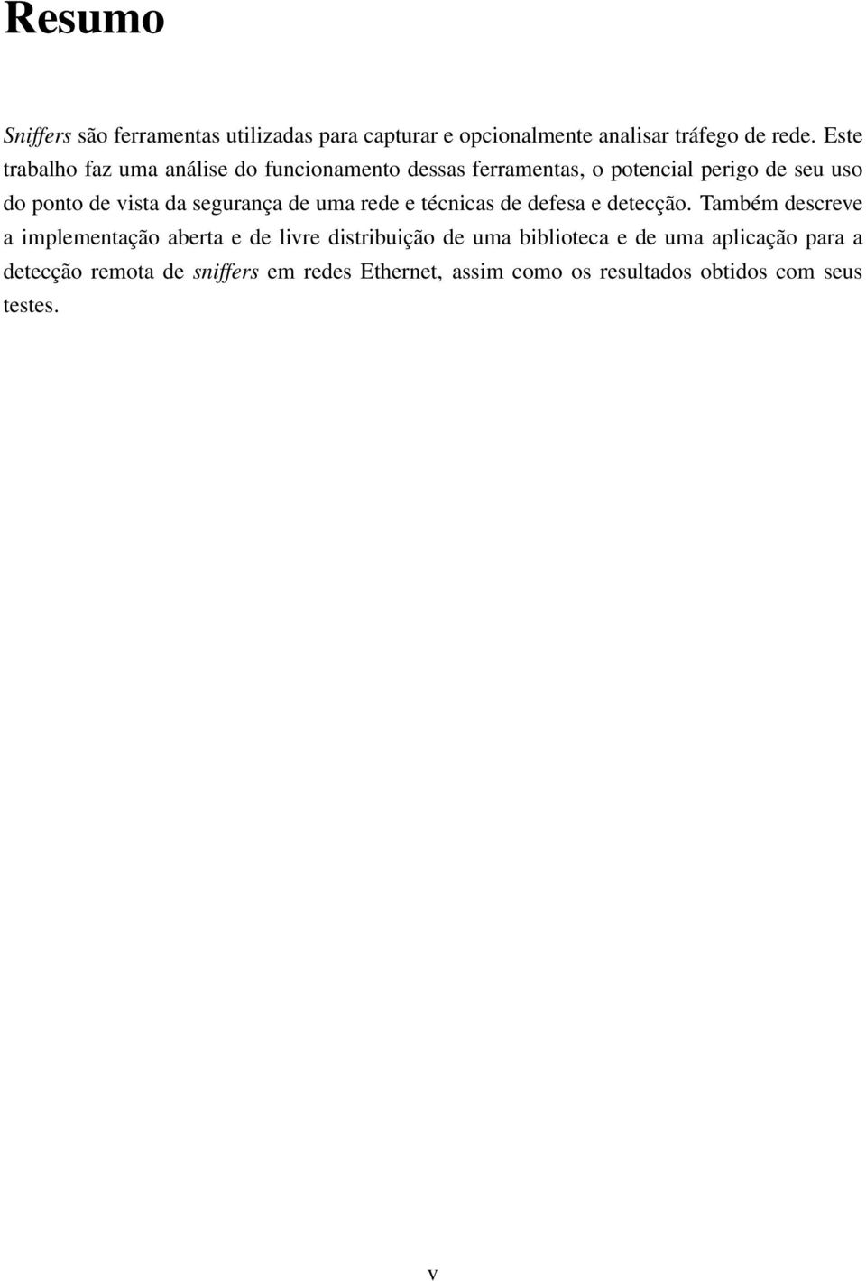 segurança de uma rede e técnicas de defesa e detecção.