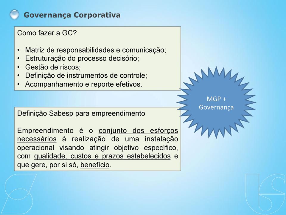 instrumentos de controle; Acompanhamento e reporte efetivos.