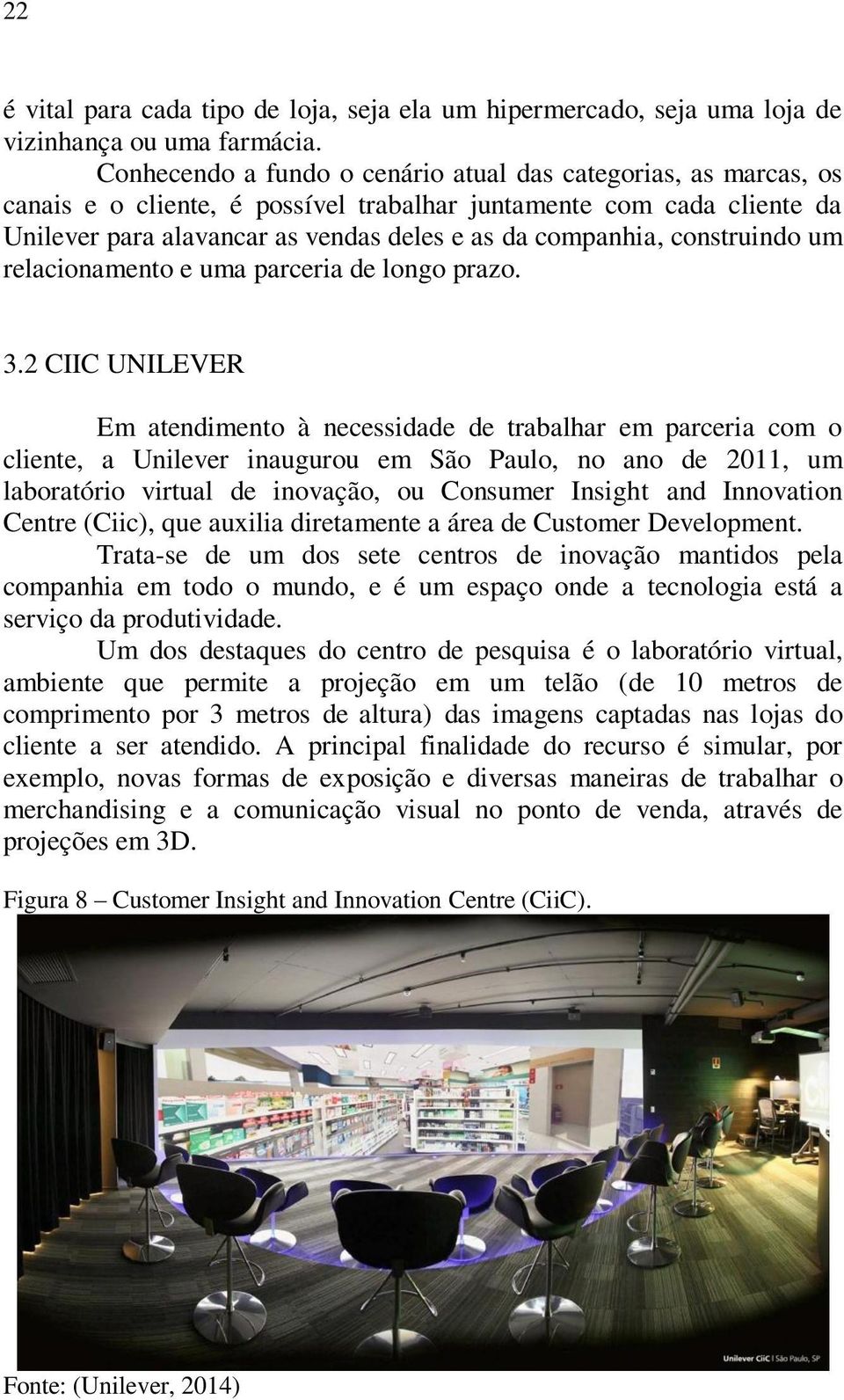 construindo um relacionamento e uma parceria de longo prazo. 3.