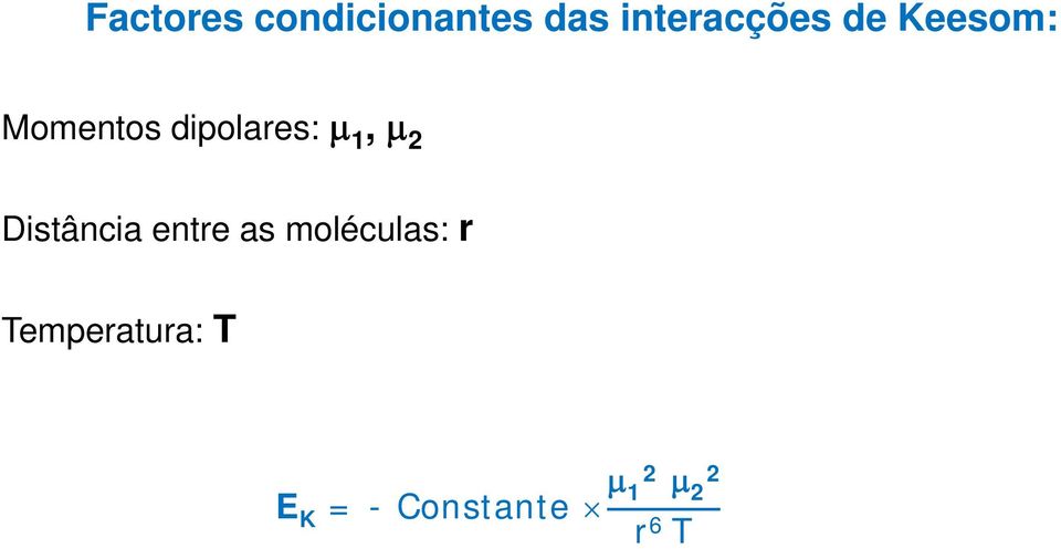 Distância entre as moléculas: r