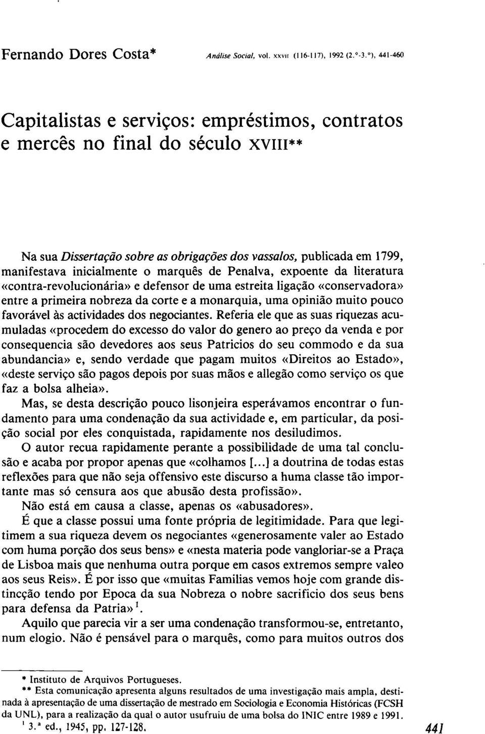 marquês de Penalva, expoente da literatura «contra-revolucionária» e defensor de uma estreita ligação «conservadora» entre a primeira nobreza da corte e a monarquia, uma opinião muito pouco favorável