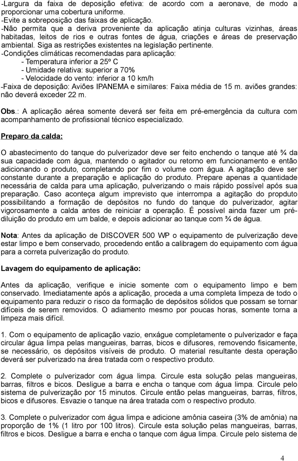 Siga as restrições existentes na legislação pertinente.