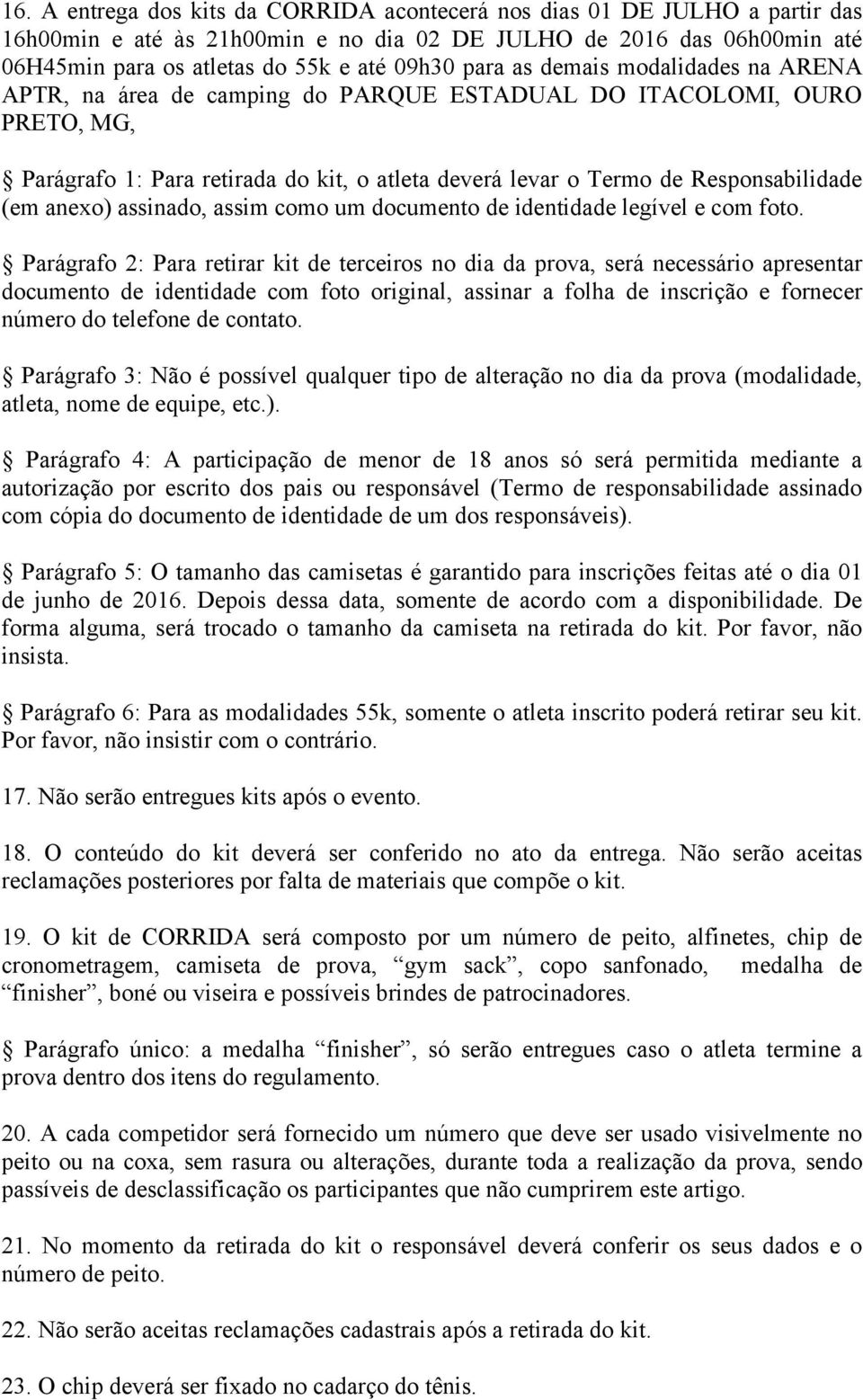 anexo) assinado, assim como um documento de identidade legível e com foto.