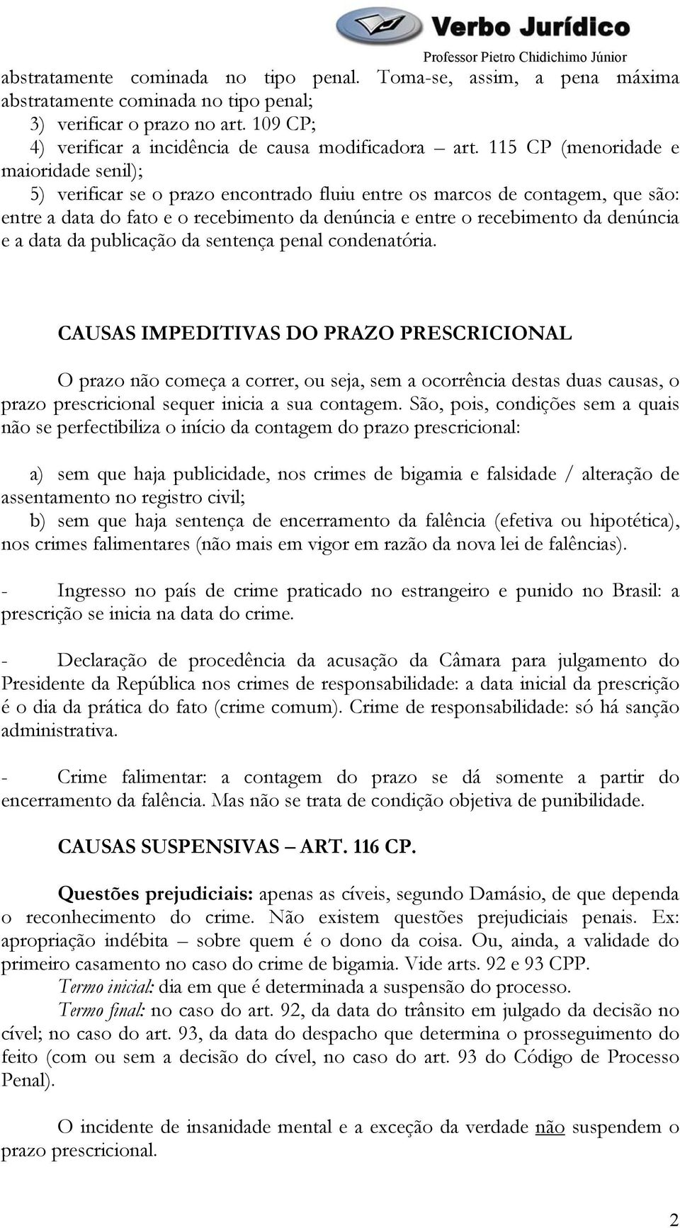 denúncia e a data da publicação da sentença penal condenatória.