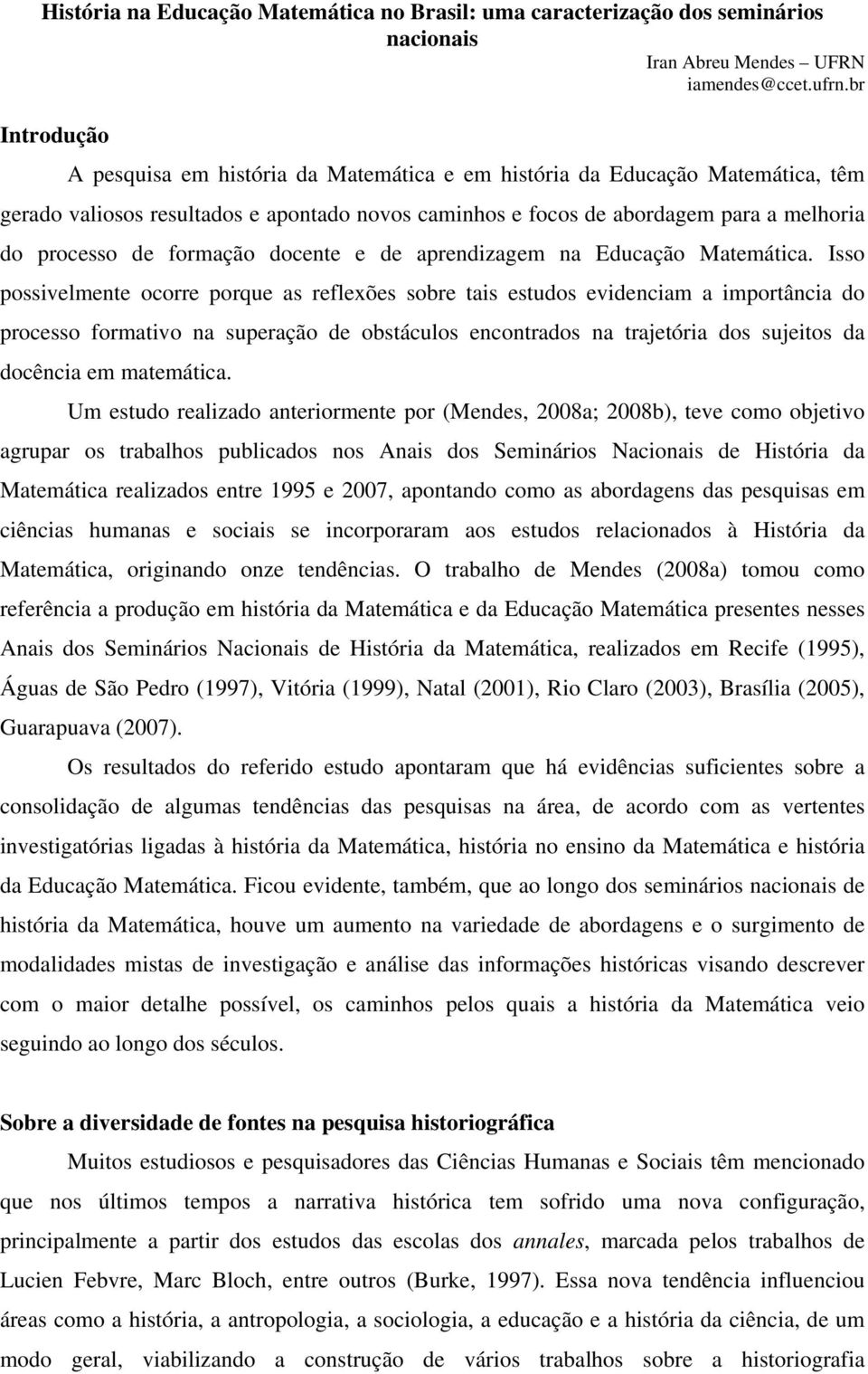 formação docente e de aprendizagem na Educação Matemática.