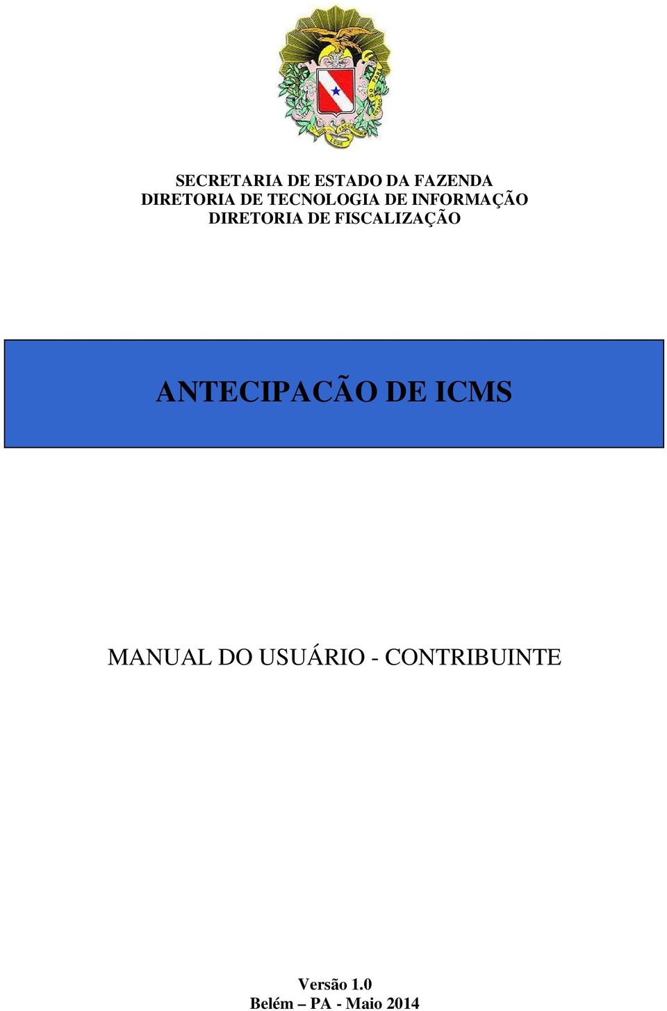 FISCALIZAÇÃO ANTECIPACÃO DE ICMS MANUAL DO