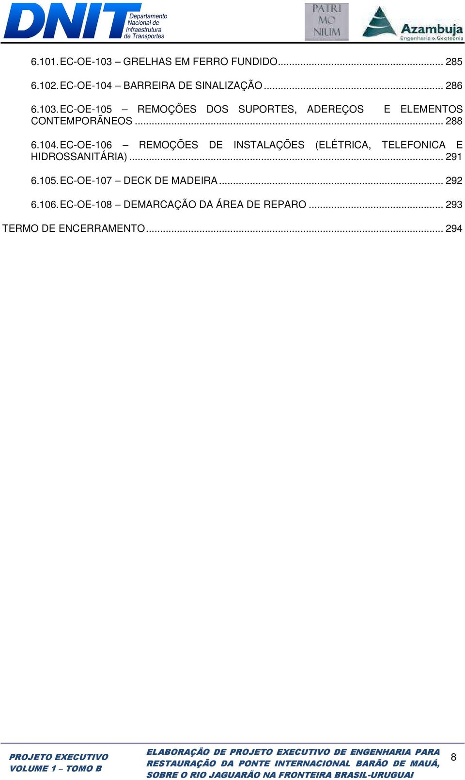 EC-OE-106 REMOÇÕES DE INSTALAÇÕES (ELÉTRICA, TELEFONICA E HIDROSSANITÁRIA)... 291 6.105.