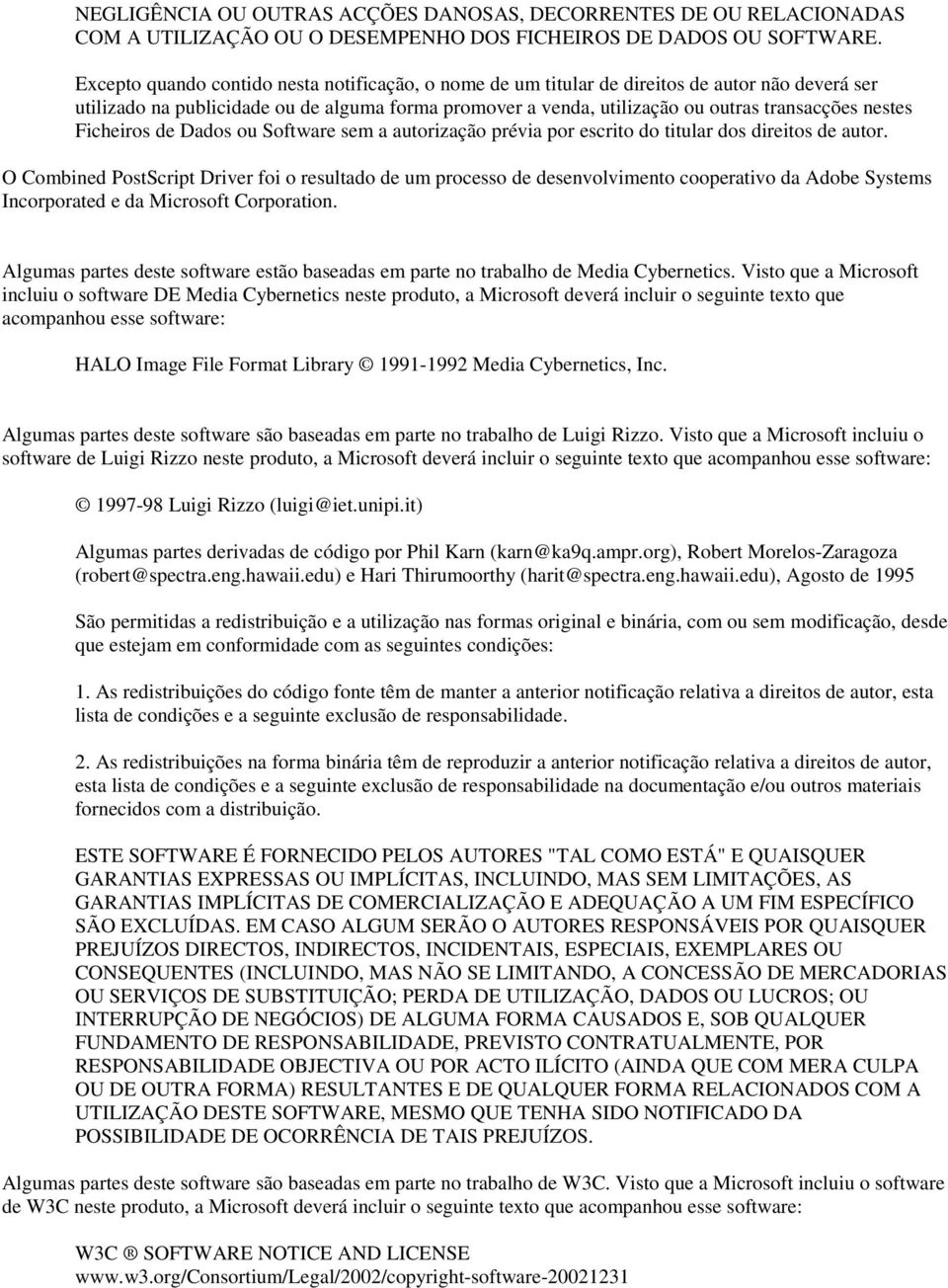 nestes Ficheiros de Dados ou Software sem a autorização prévia por escrito do titular dos direitos de autor.