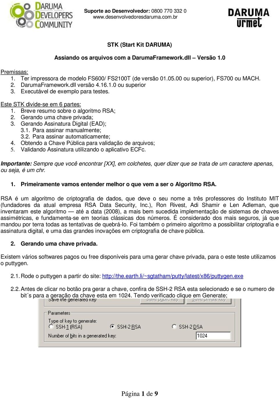 Gerando Assinatura Digital (EAD); 3.1. Para assinar manualmente; 3.2. Para assinar automaticamente; 4. Obtendo a Chave Pública para validação de arquivos; 5.