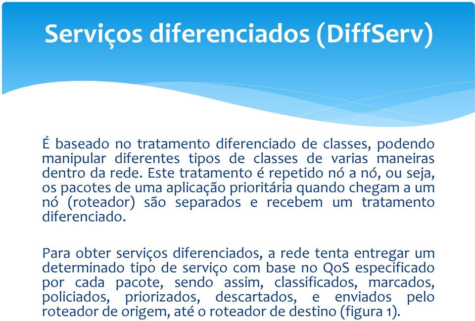 tratamento diferenciado.