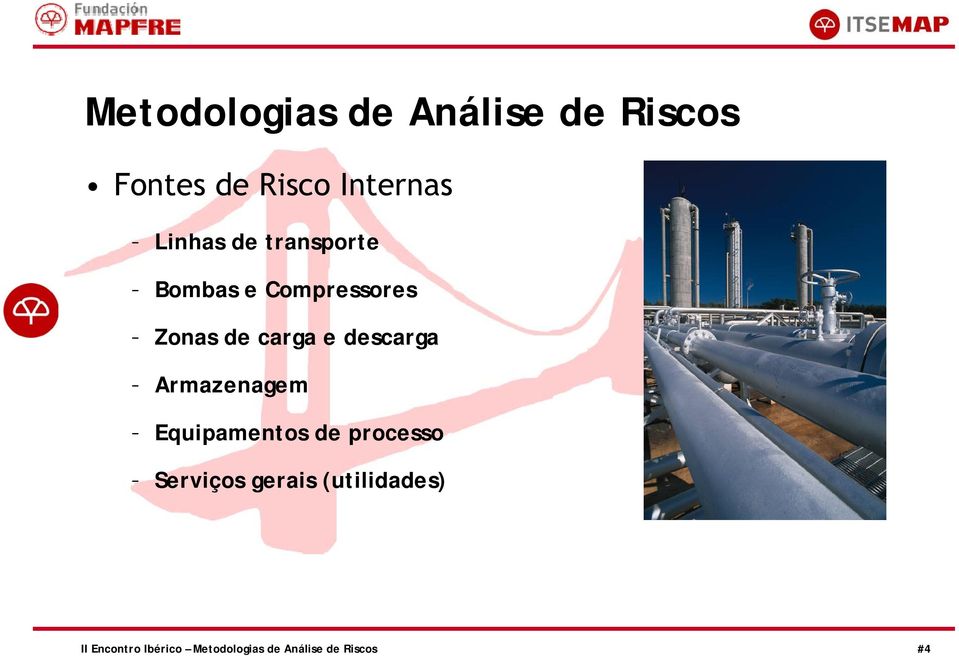 Equipamentos de processo Serviços gerais (utilidades)