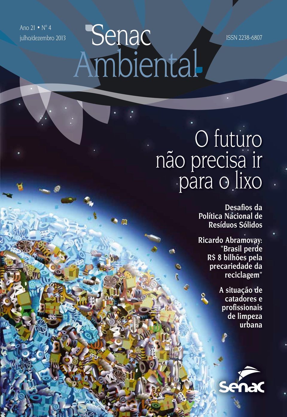 Ricardo Abramovay: Brasil perde R$ 8 bilhões pela precariedade da