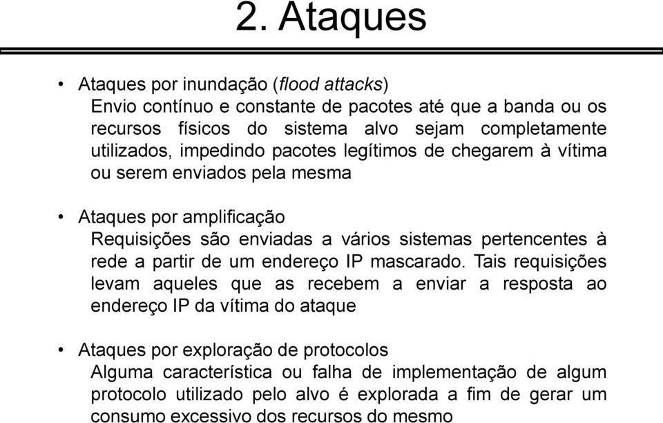 pertencentes à rede a partir de um endereço IP mascarado.