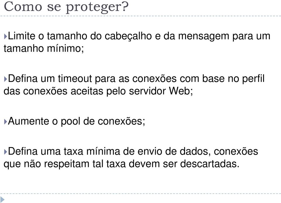 um timeout para as conexões com base no perfil das conexões aceitas pelo