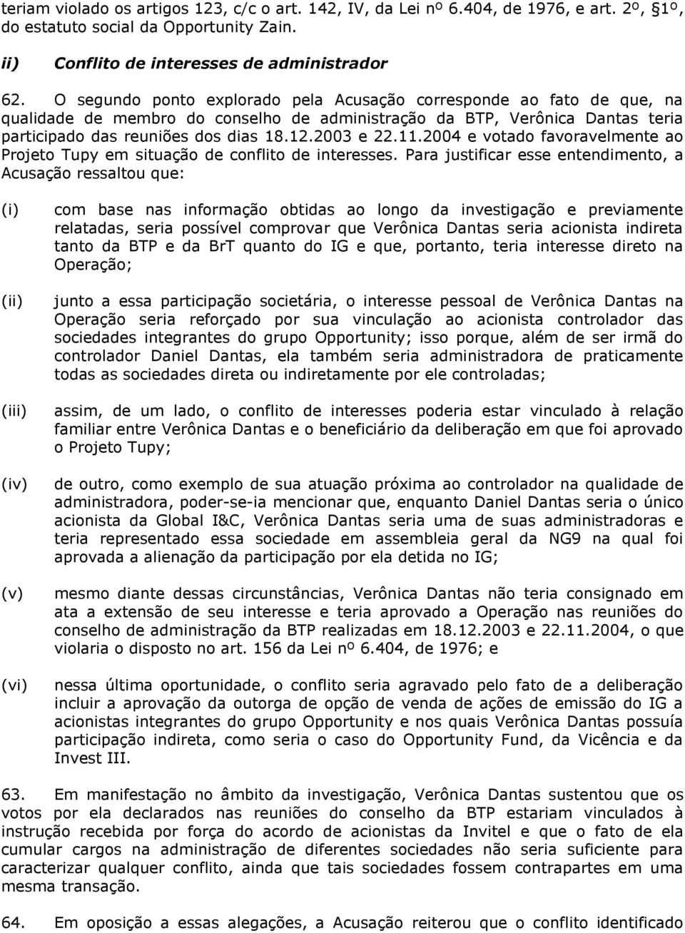 11.24 e votado favoravelmente ao Projeto Tupy em situação de conflito de interesses.