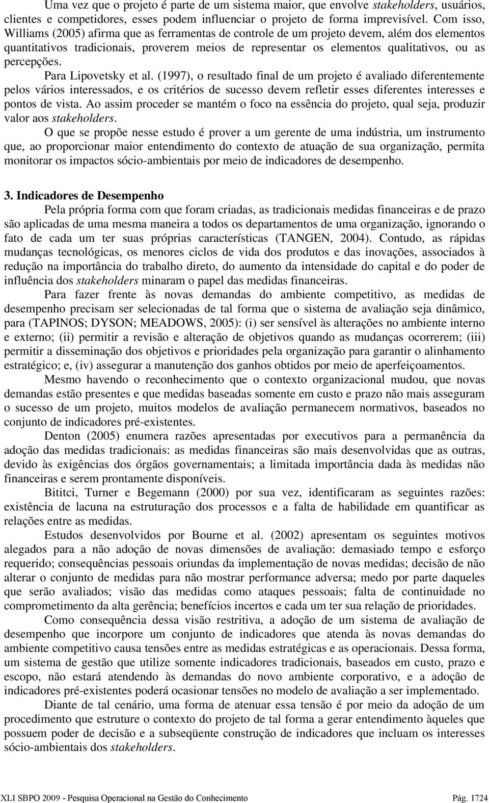 percepções. Para Lipovetsky et al.