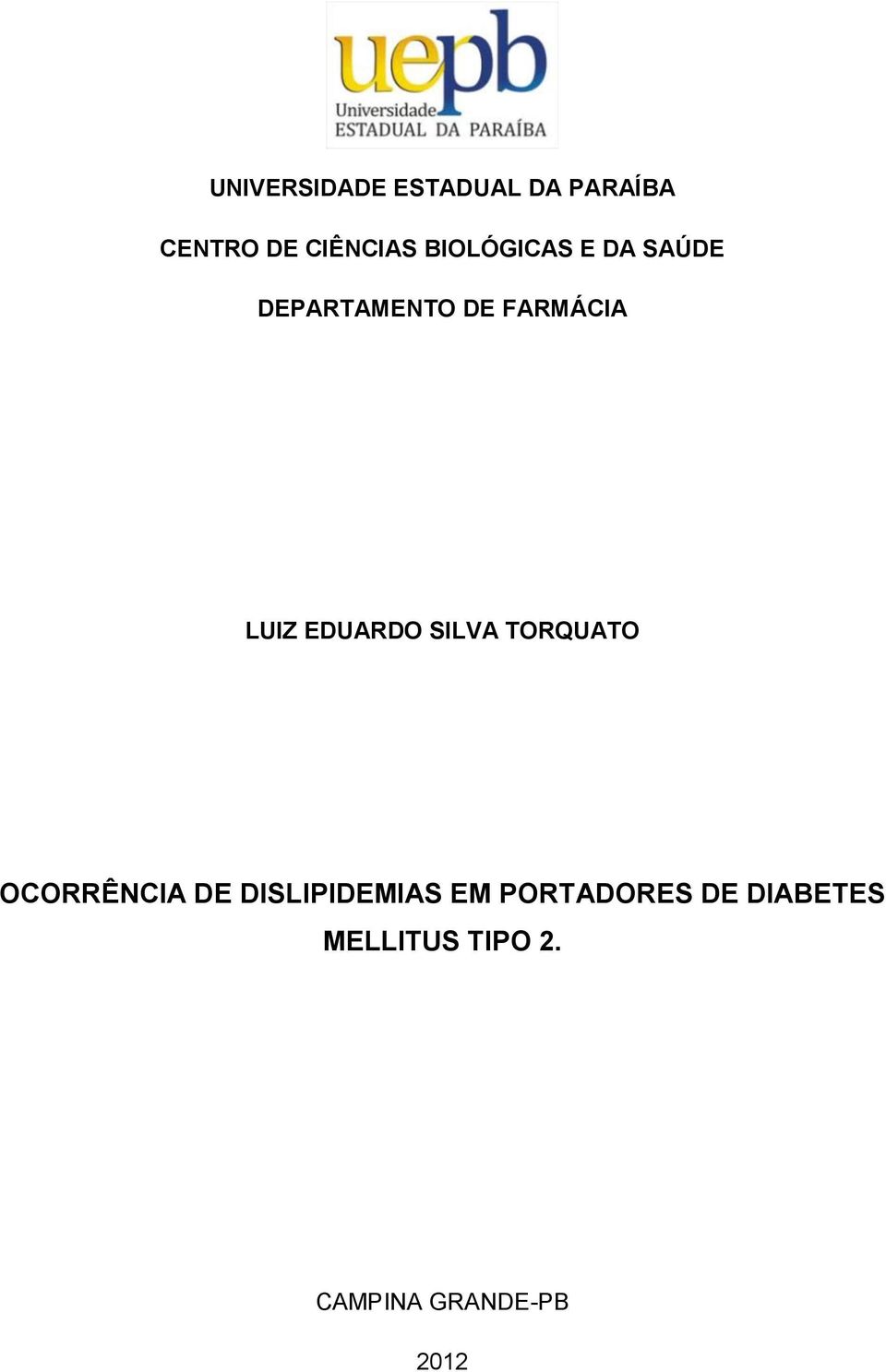 EDUARDO SILVA TORQUATO OCORRÊNCIA DE DISLIPIDEMIAS EM