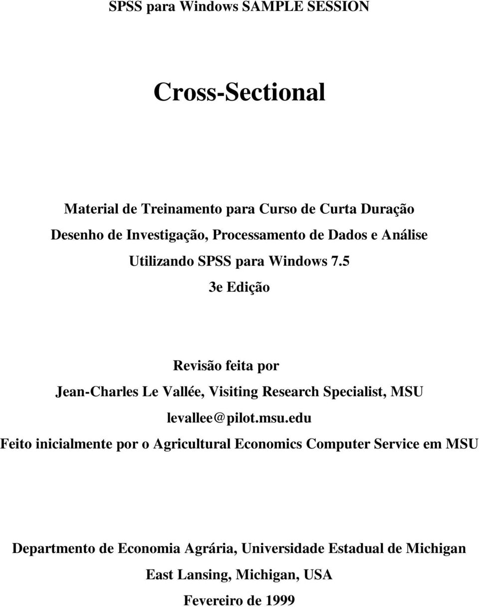 5 3e Edição Revisão feita por Jean-Charles Le Vallée, Visiting Research Specialist, MSU levallee@pilot.msu.