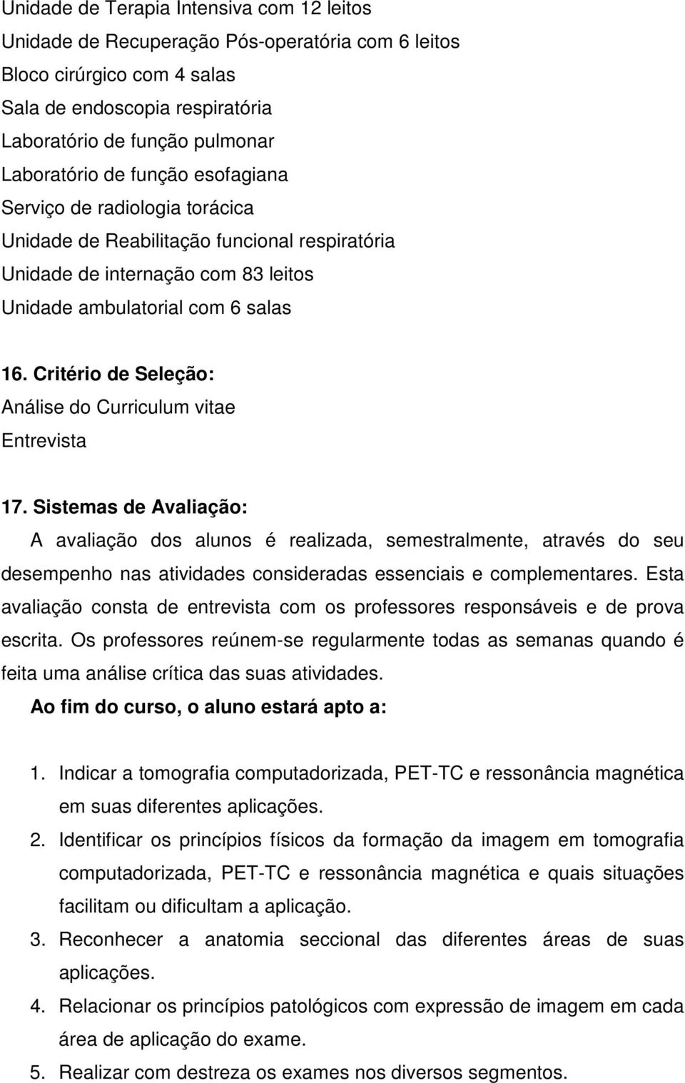 Critério de Seleção: Análise do Curriculum vitae Entrevista 17.