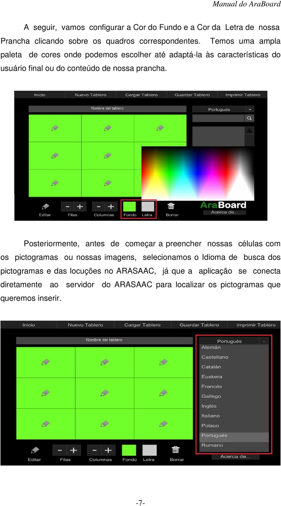 Posteriormente, antes de começar a preencher nossas células com os pictogramas ou nossas imagens, selecionamos o Idioma de busca dos