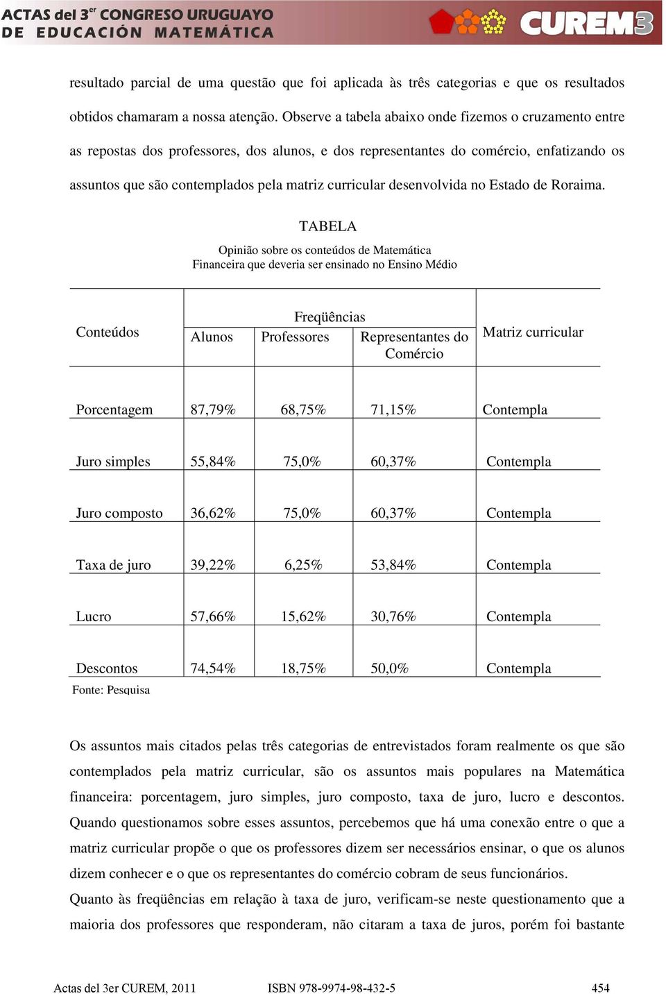 desenvolvida no Estado de Roraima.