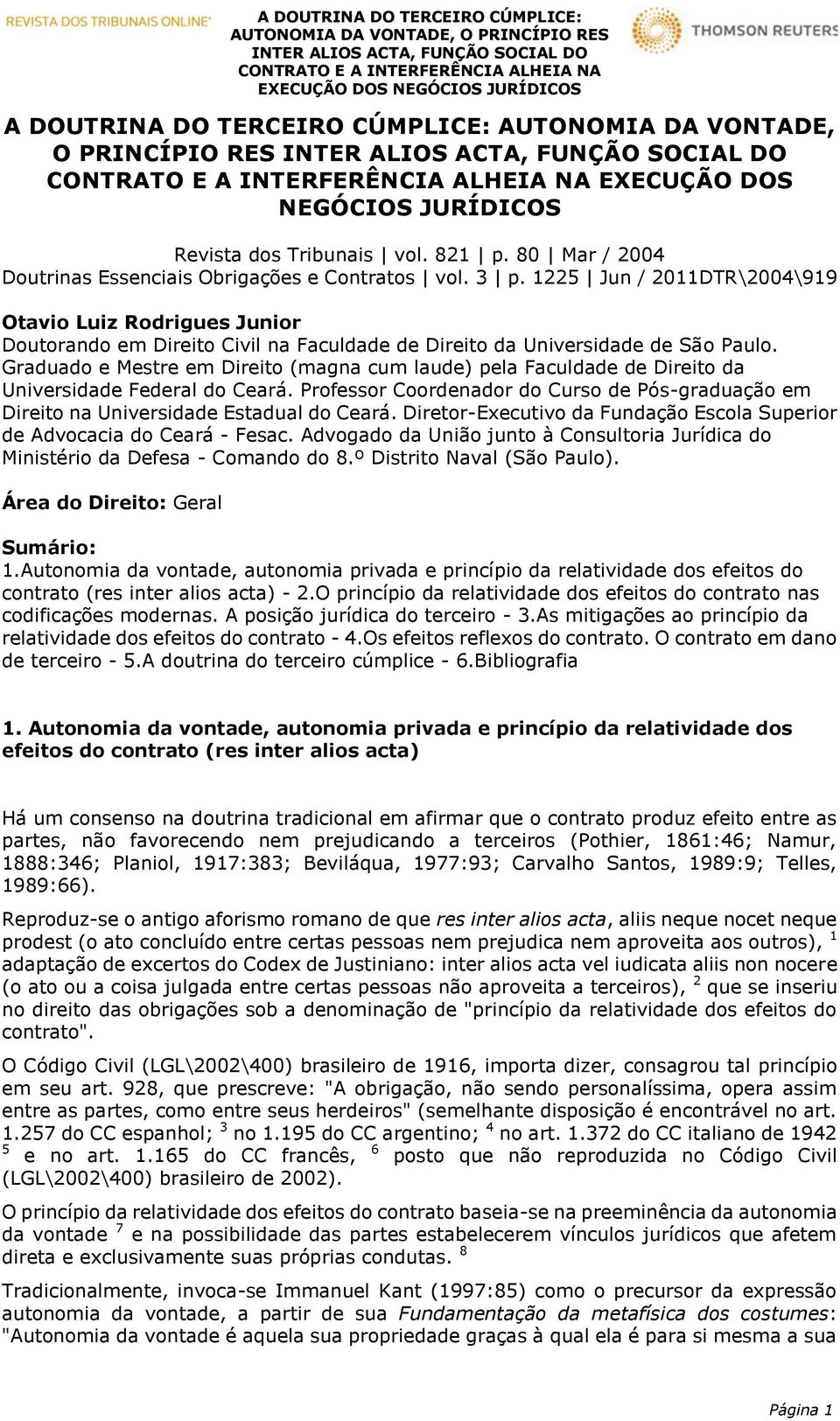 Graduado e Mestre em Direito (magna cum laude) pela Faculdade de Direito da Universidade Federal do Ceará. Professor Coordenador do Curso de Pós-graduação em Direito na Universidade Estadual do Ceará.