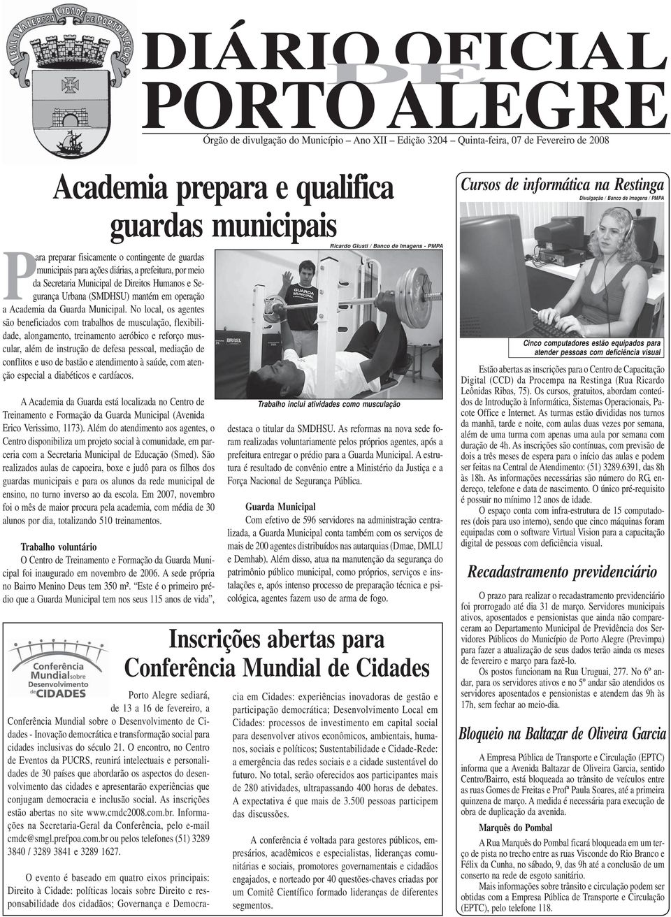 Segurança Urbana (SMDHSU) mantém em operação a Academia da Guarda Municipal.