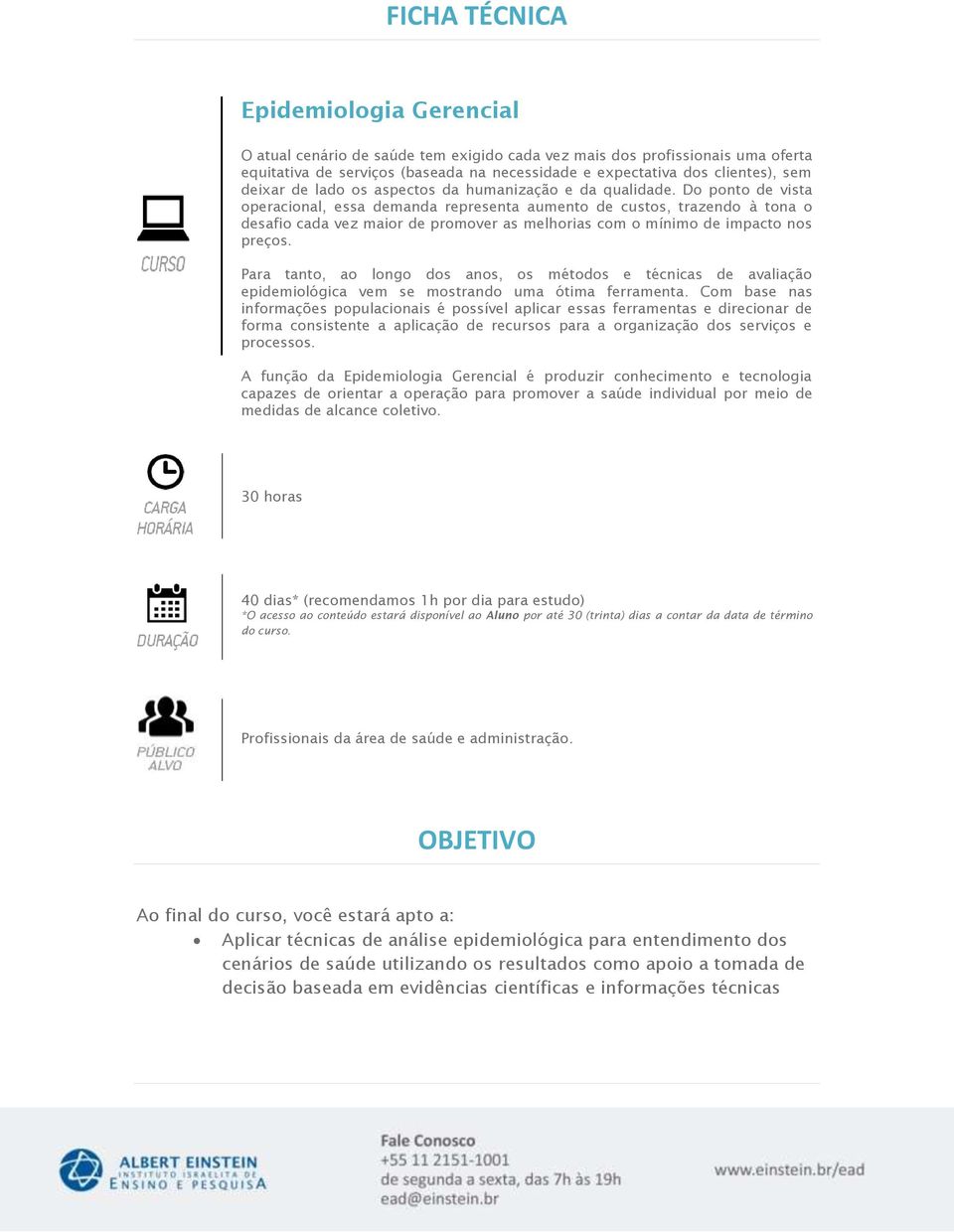 Do ponto de vista operacional, essa demanda representa aumento de custos, trazendo à tona o desafio cada vez maior de promover as melhorias com o mínimo de impacto nos preços.