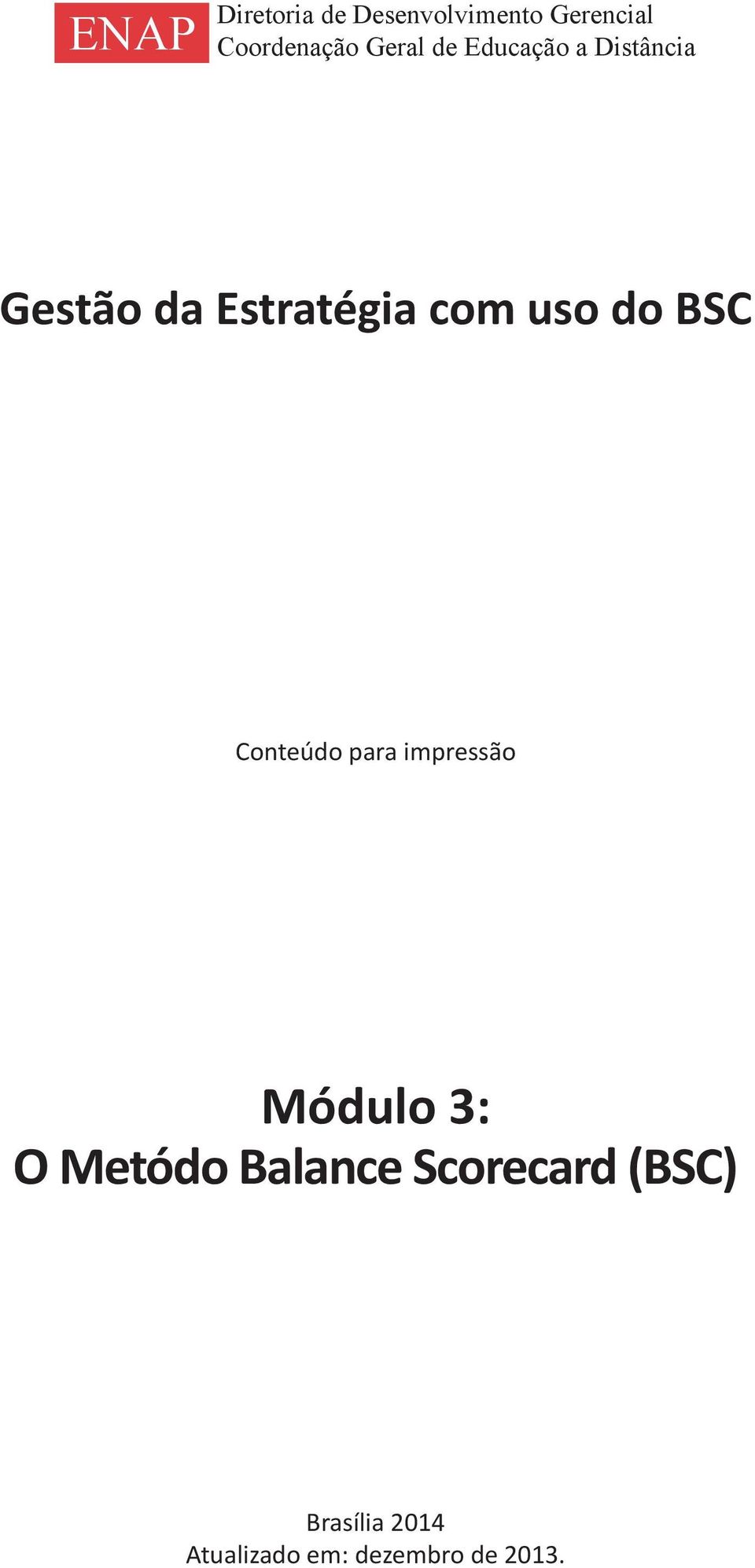 do BSC Conteúdo para impressão Módulo 3: O Metódo Balance